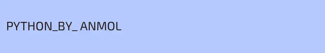 PYTHON_BY_ ANMOL